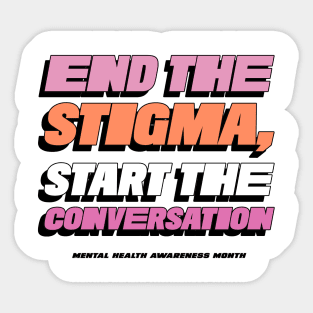 End the Stigma, Start the Conversation mental health awareness month Sticker